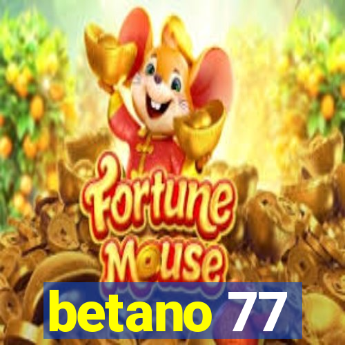 betano 77